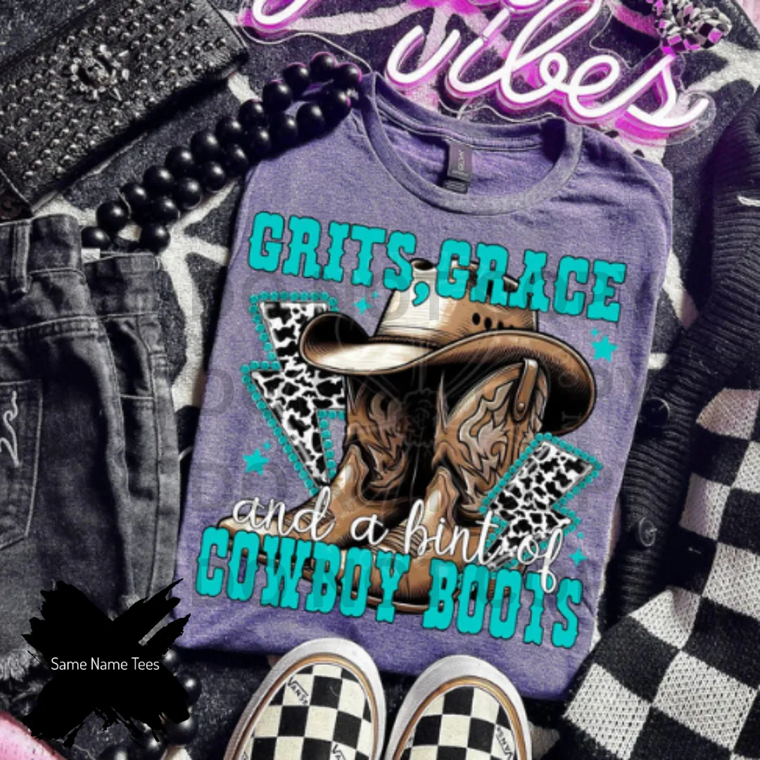 GRITS GRACE & A HINT OF COWBOY BOOTS