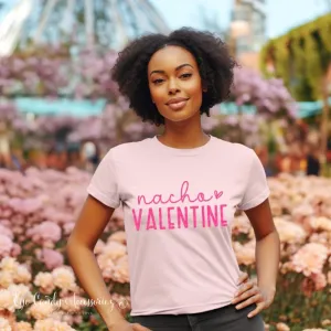 Nacho Valentine- Screen Print T-Shirt|Sweater- Adult
