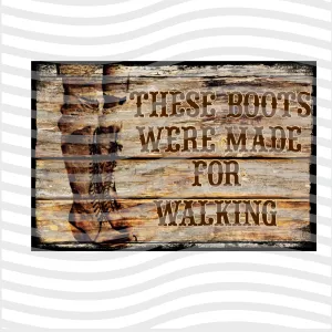 These Boots Wood Sublimation Print