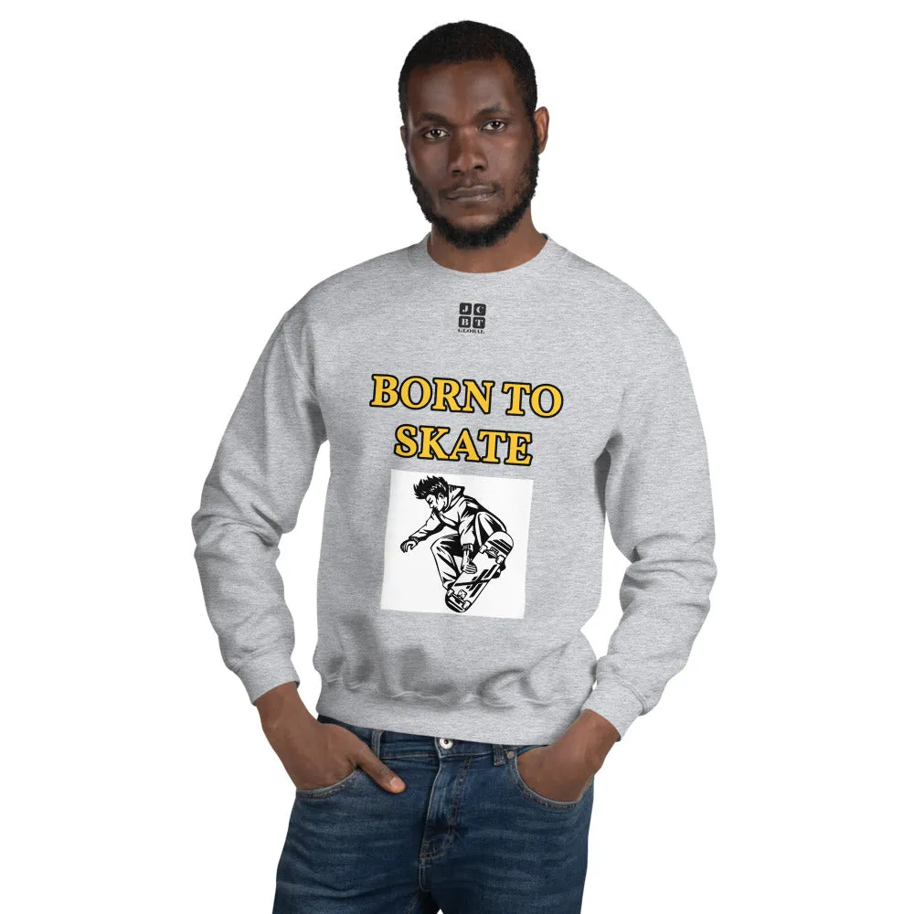 Unisex Sweatshirt "1031-0071 Born To Skate (Black Logo)"